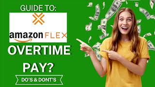 AMAZON FLEX | GUDE TO OVERTIME PAY