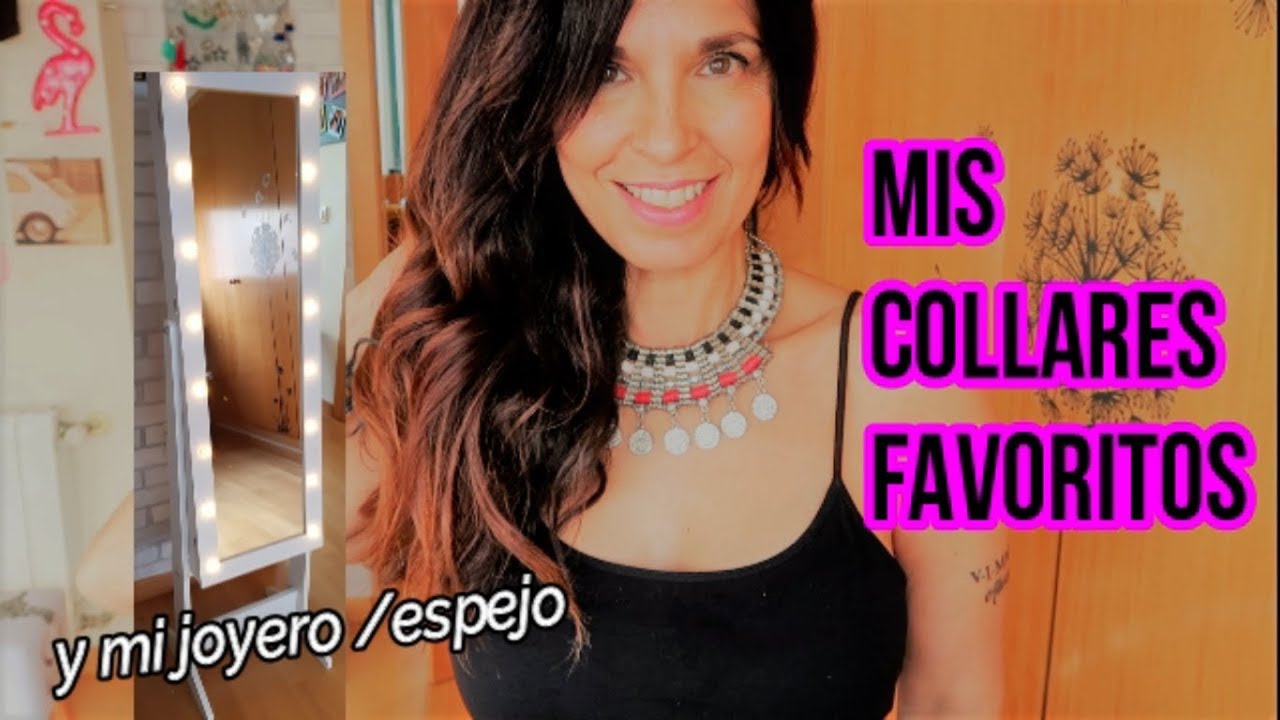 MIS COLLARES FAVORITOS ( Y MI JOYERO /ESPEJO)