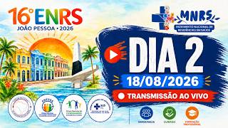 16º ENRS | Dia 2 (18/08/2026) - Movimento Nacional de Residências em Saúde