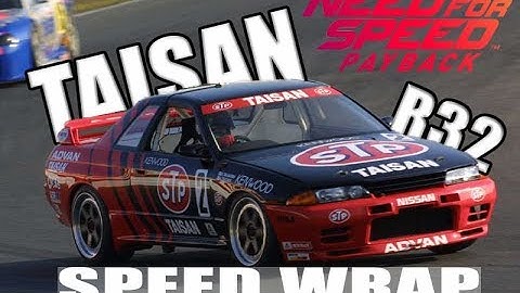 NEED FOR SPEED PAYBACK-TAISAN R32-CUSTOMIZATION-SPEED ART
