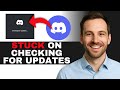 Fix Discord Stuck on Checking for Updates (2025 GUIDE)
