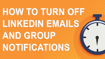 How to turn off LinkedIn emails and group notifications