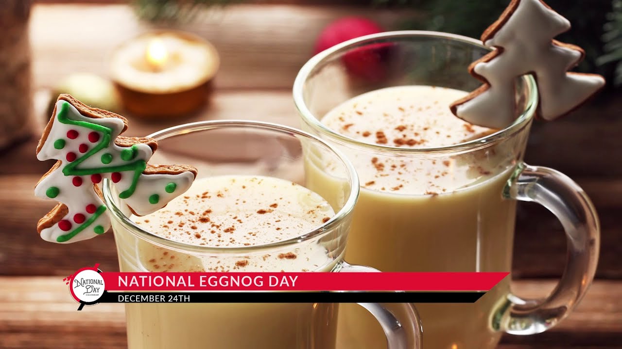 National Eggnog Day National Day Calendar TV Minute YouTube