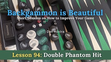 Backgammon: Double Phantom Hit (Lesson 94)