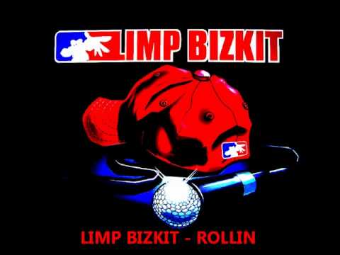 Limp Bizkit - Rollin