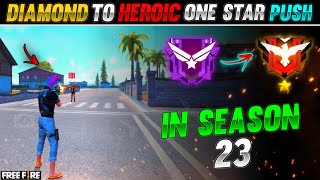 DIAMOND TO HEROIC ONE STAR PUSH IN 1 DAY✅ | ROAD TO GRANDMASTER | SOLO RANK PUSHING TIPS AND TRICKS✅