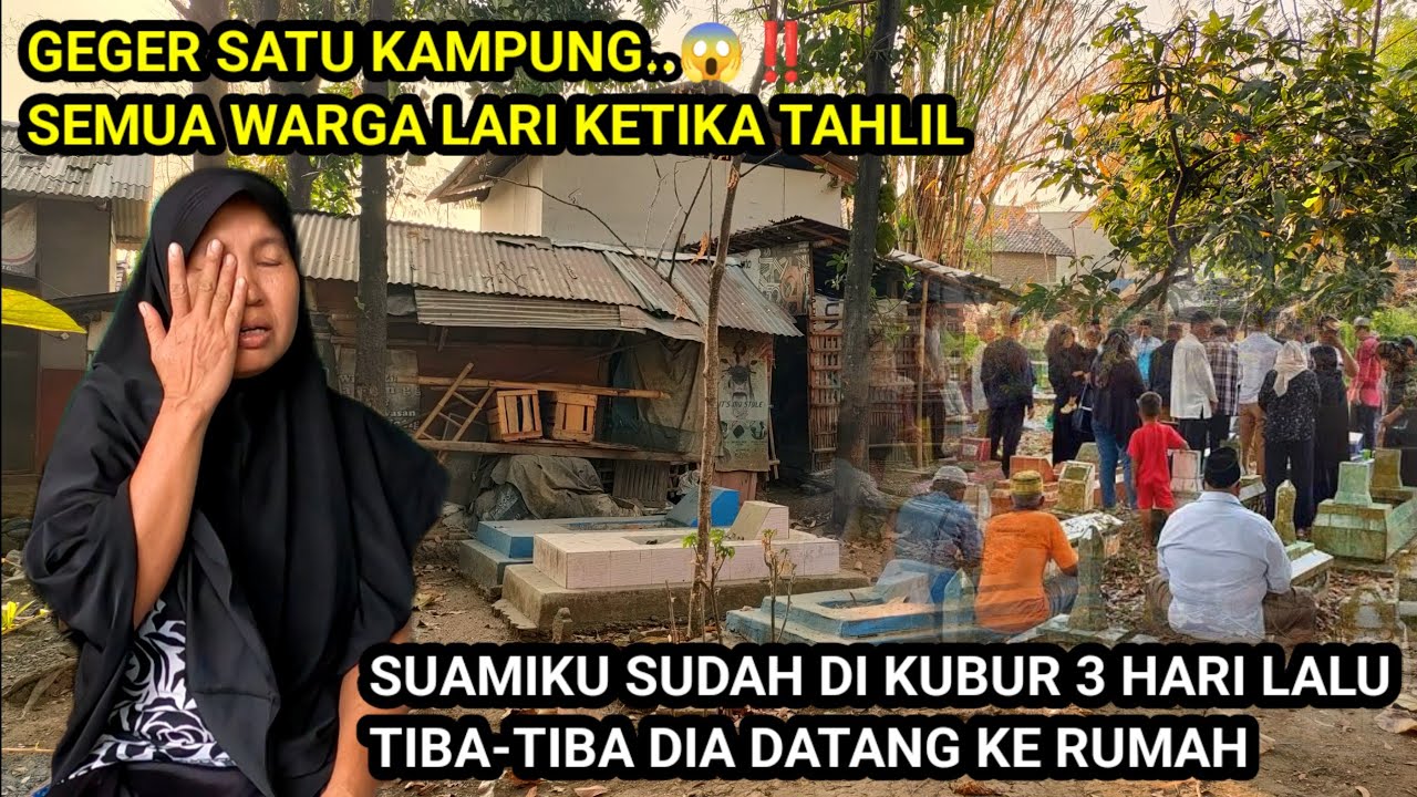 GEGER‼️SATU KAMPUNG LARI MELIHAT JASAD YANG DI KUBUR MUNCUL KEMBALI KETIKA TAHLILAN