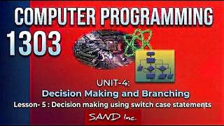 1303 Unit 04 Lesson 05  Decision Making Using Switch Case State