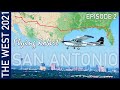 Flying Around San Antonio - The West 2021 Episode 2