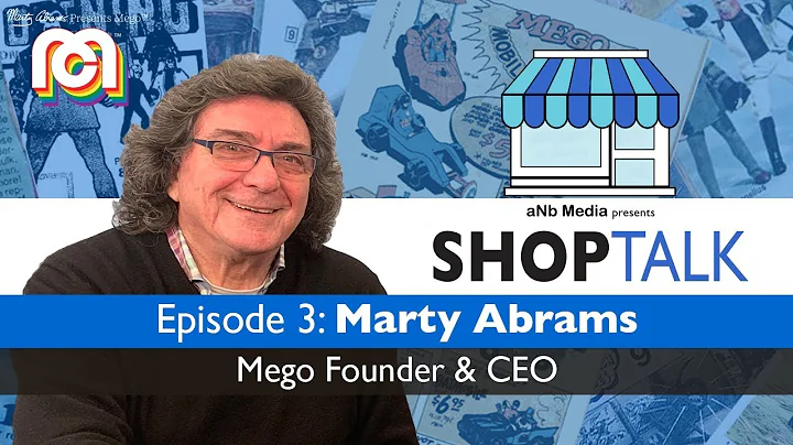 Mego's Founder & CEO Marty Abrams Talks birth of L...