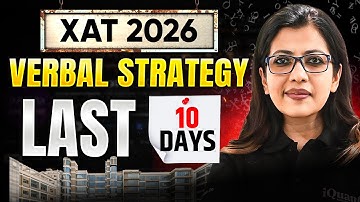 XAT VALR Last 10 Days Strategy | What to Do & What NOT to Do | PYQs, Grammar & RC Prep Plan