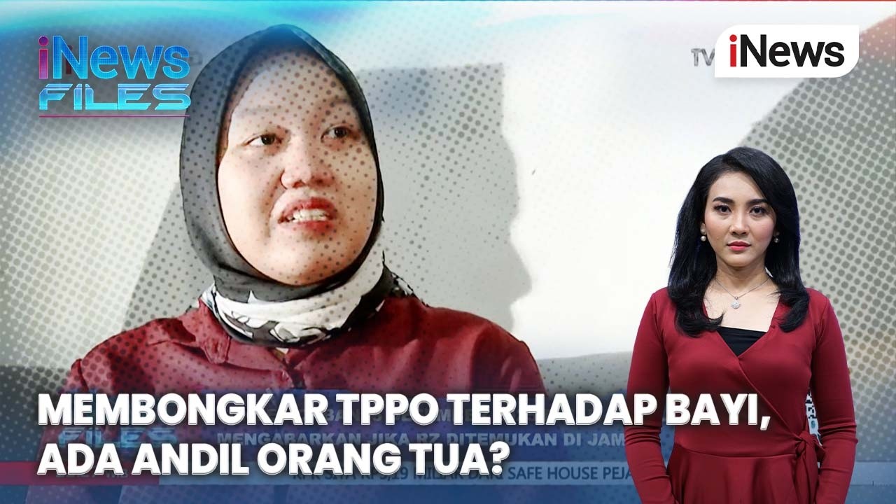 [FULL] Membongkar TPPO terhadap Bayi, Ada Andil Orang Tua? | iNews Files  27/2