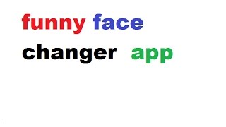 funny face changer app screenshot 4