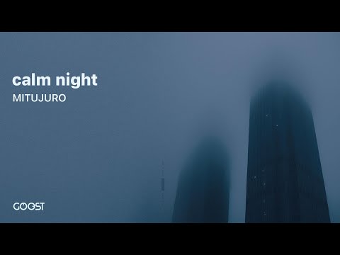 Sleduj MITUJURO - calm night (Official Audio) na YouTube