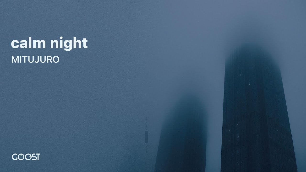 Tonton MITUJURO - calm night (Official Audio) di YouTube