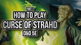 HOW TO PLAY CURSE OF STRAHD (Part 2: Adventure Introductions)