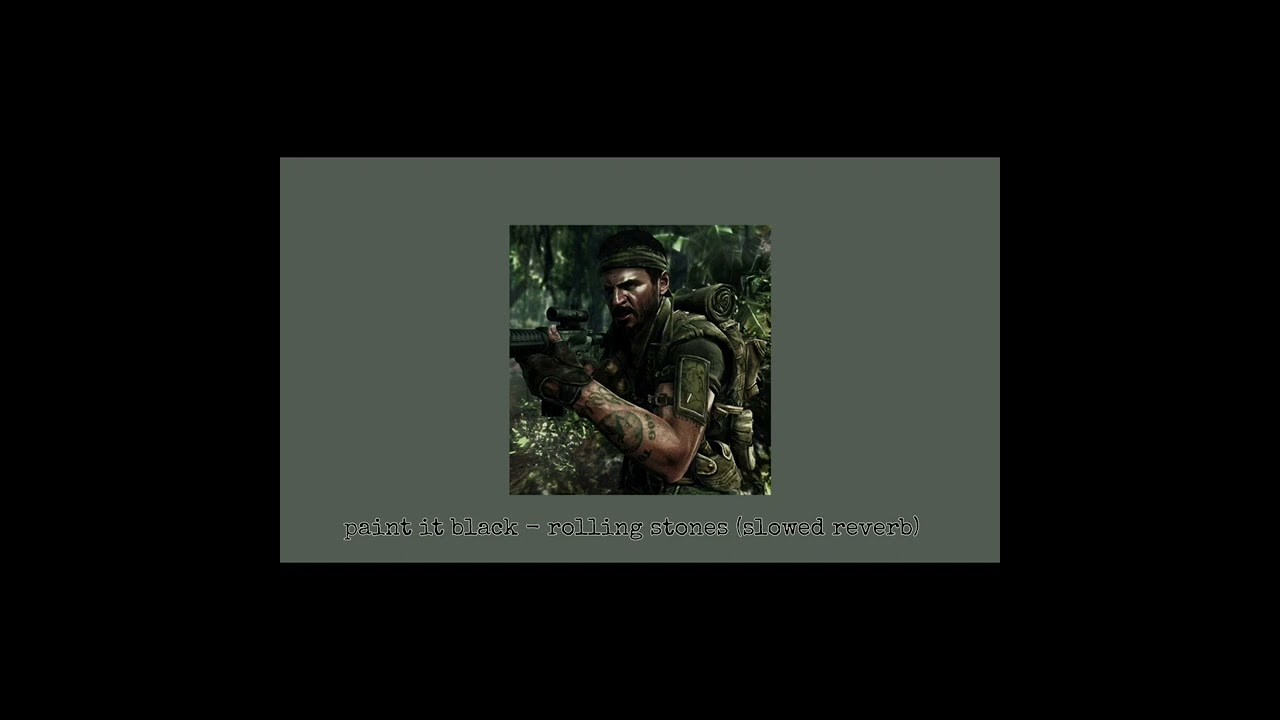 paint it black - the rolling stones (slowed and reverb)