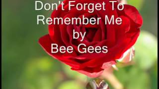 Don't Forget To Remember Me Bee Gees Lyrics