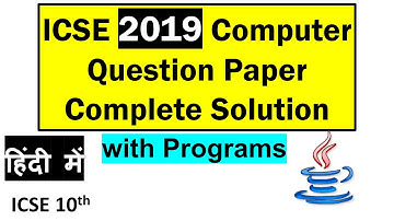 ICSE 2019 Computer Question Paper | Complete solution with Programs