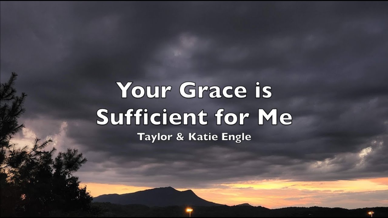 Your Grace is Sufficient for Me YouTube