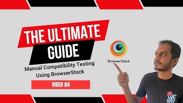 The Ultimate Guide to Manual Compatibility Testing Using BrowserStack
