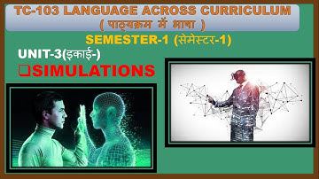 TC103 Language Across The Curriculum: Short Notes on Simulations for VBU/BBMKU/CTET/BEd Students.