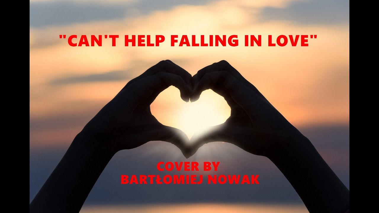 Elvis Presley - Can't Help Falling in Love (cover by Bartłomiej Nowak)