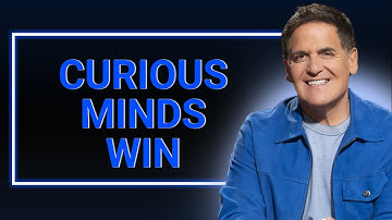 Why Curiosity Is Key – Mark Cuban’s Advice for the Next Generation