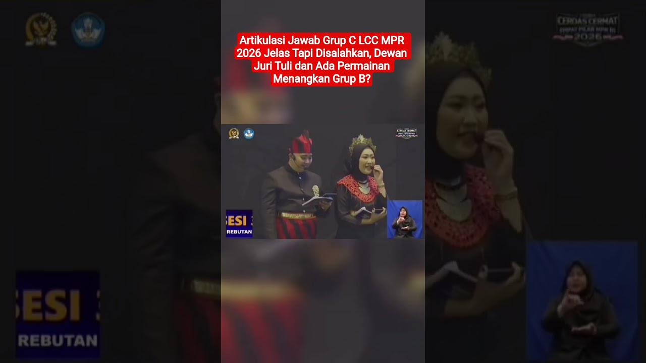 Artikulasi Grup C LCC MPR Jelas Tapi Disalahkan, Dewan Juri Tuli dan Ada Permainan Menangkan Grup B?