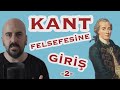 Kant'ın bilgi felsefesini anlamak (2) - Saf Aklın Eleştirisi ne anlatıyor?