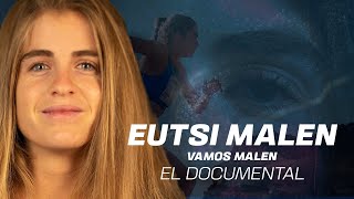 DOCUMENTAL TRAIL 'EUTSI MALEN' (VAMOS MALEN)