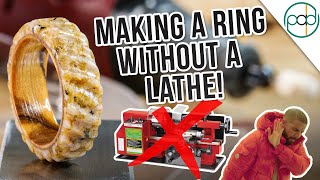 How to Make a Ring WITH NO LATHE! (Get started for under $75)