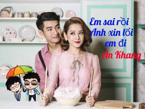 Em sai rồi Anh xin lỗi em đi- An khang ///lyrics audiol - YouTube