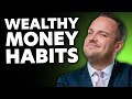 Money Habits That Will Make You Wealthy