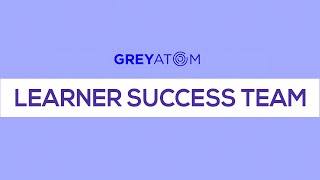 Learner Success Team | Frontend Engineering Program | ISA | GreyAtom
