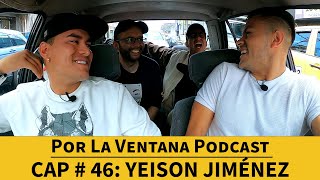 Por La Ventana Podcast # 46: Yeison Jiménez