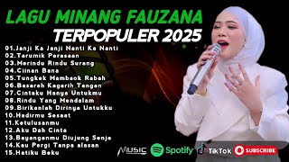 FAUZANA - LAGU MINANG TERBARU FULL ALBUM TERPOPULER 2025 - Janji Ka Janji - Tarumik Perasaan 🎶