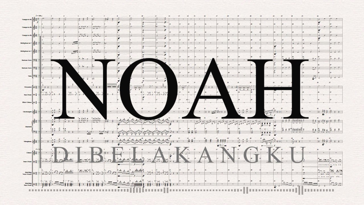 NOAH - Dibelakangku I Marching Band Full Show I Marching Band Score