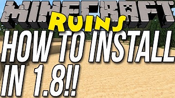 How To Install Ruins In Minecraft 1.8