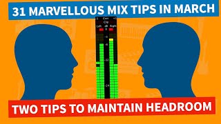 Start With The Loudest Elements | 31 Mix Tips In March
