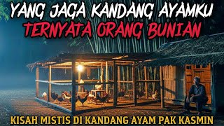 Download Lagu YANG JAGA KANDANG AYAMKU TERNYATA ORANG BUNIAN - cerita mistis MP3