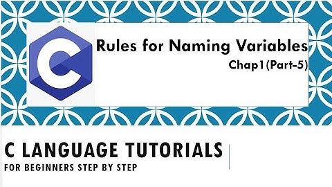 Rules For Naming Variables| C Language| C programming| Part -5