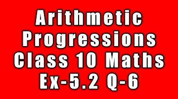 class 10 arithmetic progression-Ex 5.2 Q 6 vision academy