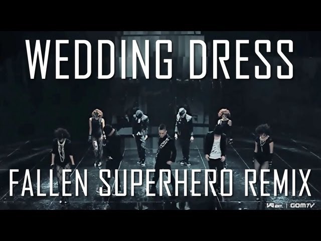 Wedding Dress (Fallen Superhero Remix) class=
