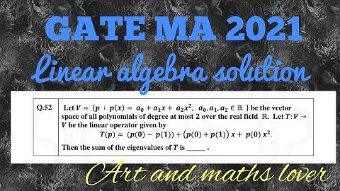 Gate 2021 Mathematics || Linear algebra solution || Linear Transformation