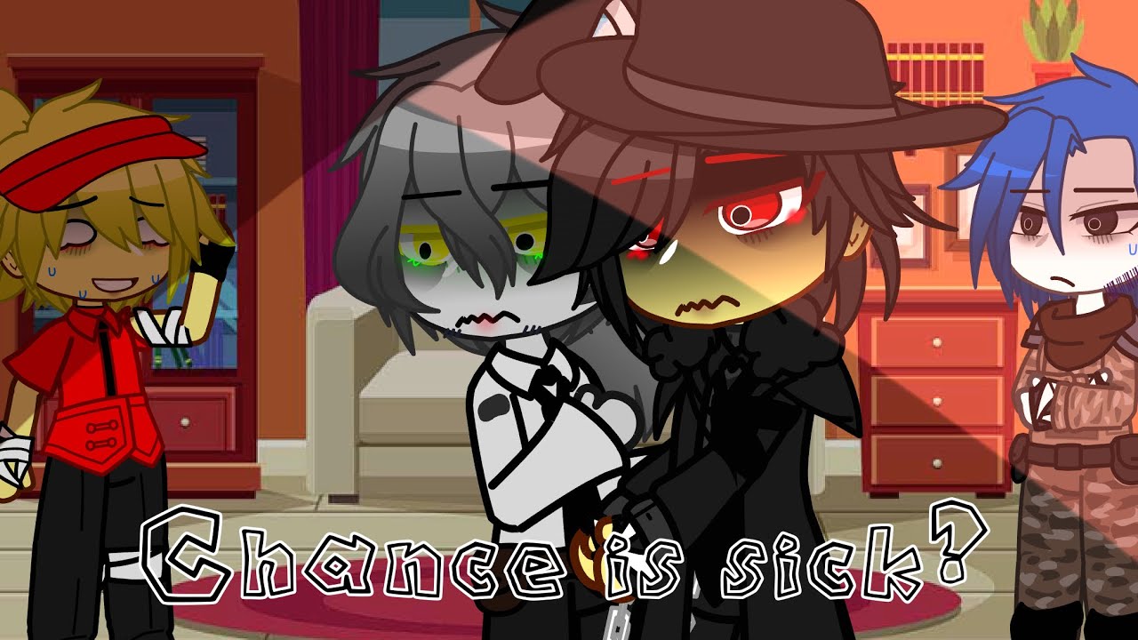 Chance is sick? // I really have no idea