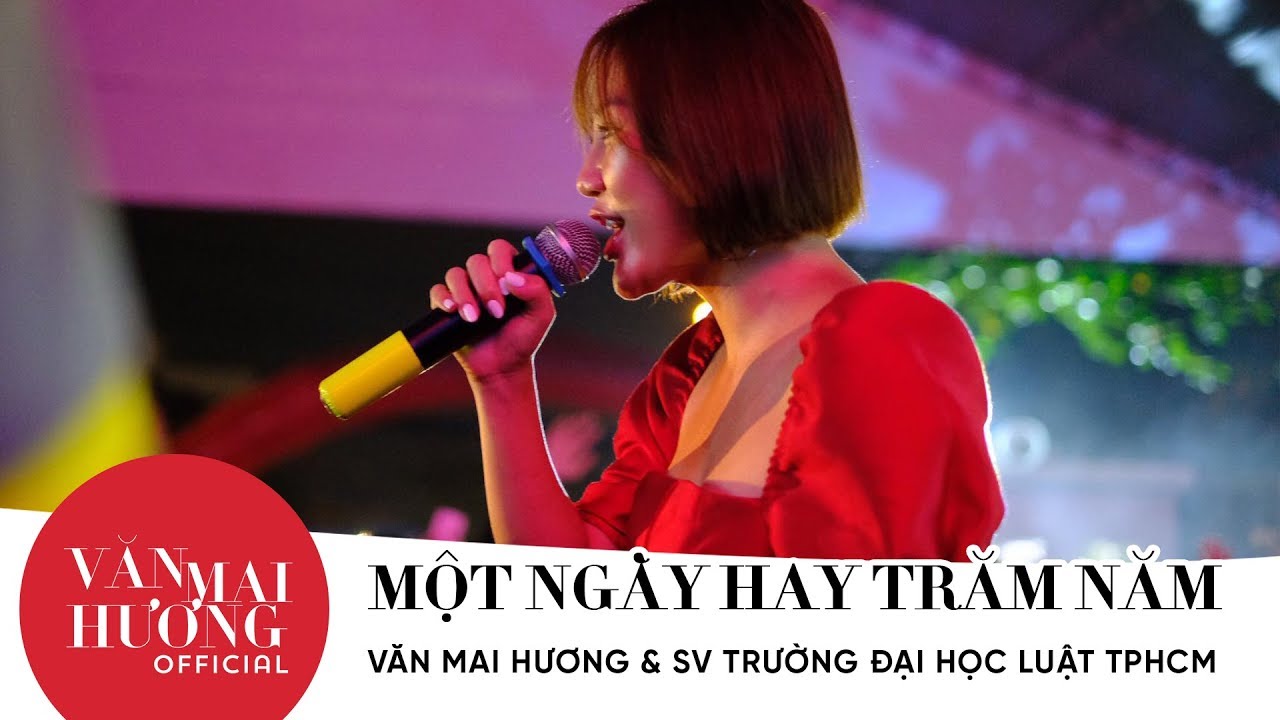 VĂN MAI HƯƠNG hát 'MỘT NGÀY HAY TRĂM NĂM' cùng sinh viên trường Đại học Luật TPHCM