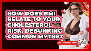 How Does BMI Relate To Your Cholesterol Risk, Debunking Common Myths? - Cholesterol Support Network