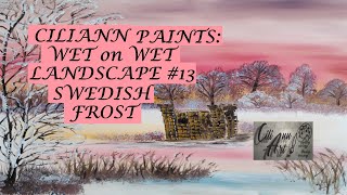 Wet on Wet Landscape Painting Tutorial  #13 Swedish Frost