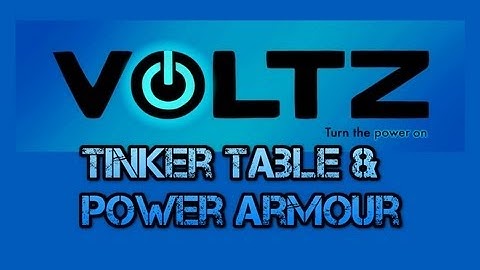 Voltz [Tutorial] Tinker Table & Power Armour